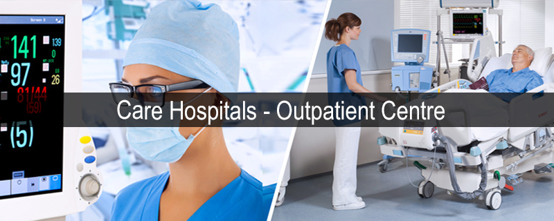 Care Hospitals - Outpatient Centre (Banjara Hills) 